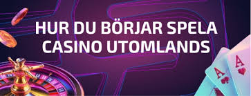 Utländska Casino En Guide för Svenska Spelare 573939143