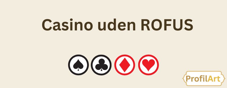 Casino Uden ROFUS med Trustly Din Guide til Online Spil