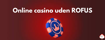 Danish Casino Uden Rufus En Guide til Spil uden Begrænsninger
