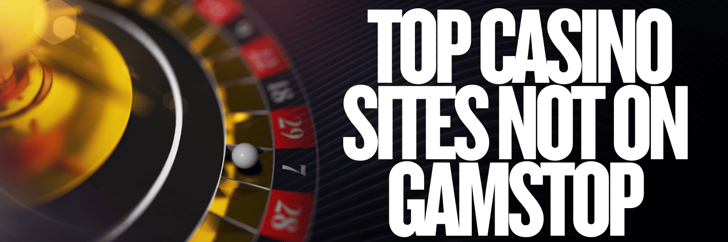 Best Non GamStop Casinos in the UK Your Ultimate Guide